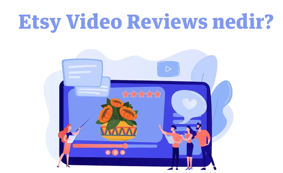 Etsy Video Review Özelliğini Yayınladı
